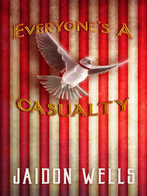 Title details for Everyone's a Casualty by Jaidon Wells - Available